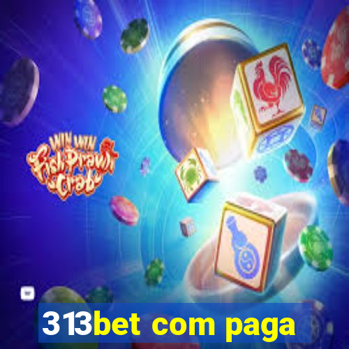 313bet com paga